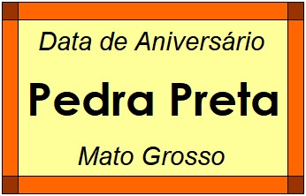 Data de Aniversário da Cidade Pedra Preta