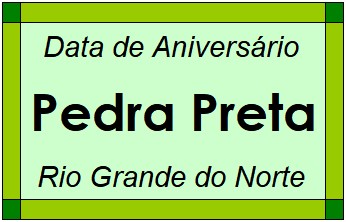 Data de Aniversário da Cidade Pedra Preta