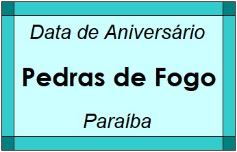 Data de Aniversário da Cidade Pedras de Fogo