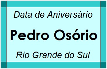 Data de Aniversário da Cidade Pedro Osório