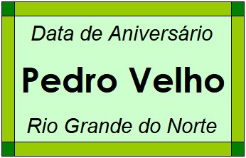 Data de Aniversário da Cidade Pedro Velho