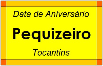 Data de Aniversário da Cidade Pequizeiro