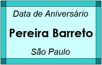 Data de Aniversário da Cidade Pereira Barreto