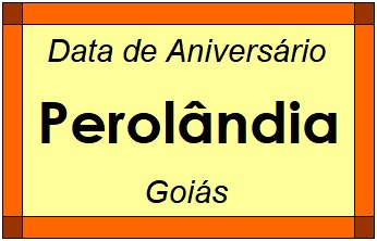 Data de Aniversário da Cidade Perolândia