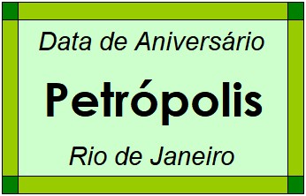 Data de Aniversário da Cidade Petrópolis