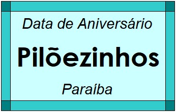 Data de Aniversário da Cidade Pilõezinhos