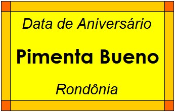 Data de Aniversário da Cidade Pimenta Bueno