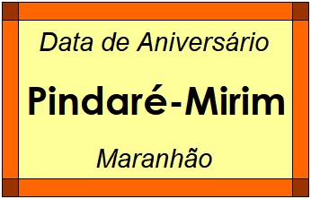 Data de Aniversário da Cidade Pindaré-Mirim