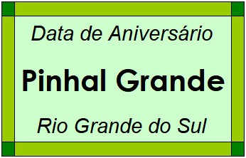 Data de Aniversário da Cidade Pinhal Grande