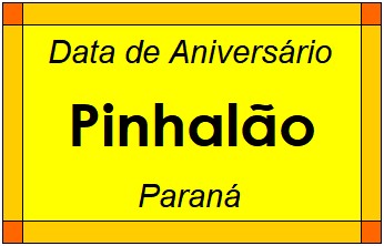 Data de Aniversário da Cidade Pinhalão