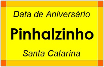 Data de Aniversário da Cidade Pinhalzinho