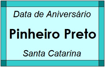 Data de Aniversário da Cidade Pinheiro Preto