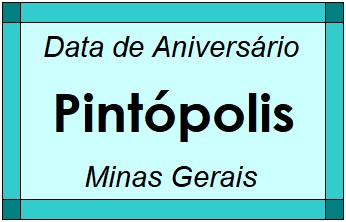 Data de Aniversário da Cidade Pintópolis