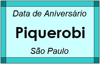 Data de Aniversário da Cidade Piquerobi