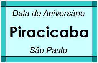 Data de Aniversário da Cidade Piracicaba