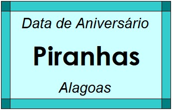 Data de Aniversário da Cidade Piranhas