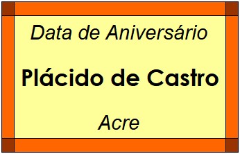 Data de Aniversário da Cidade Plácido de Castro