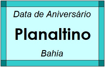 Data de Aniversário da Cidade Planaltino