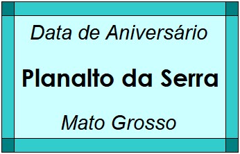 Data de Aniversário da Cidade Planalto da Serra