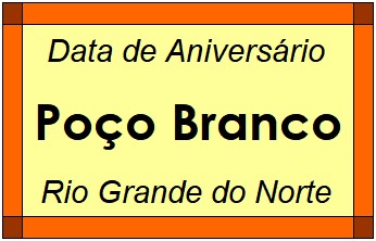 Data de Aniversário da Cidade Poço Branco