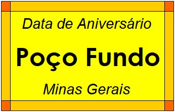 Data de Aniversário da Cidade Poço Fundo