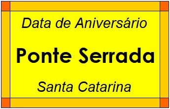 Data de Aniversário da Cidade Ponte Serrada