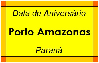 Data de Aniversário da Cidade Porto Amazonas