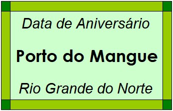 Data de Aniversário da Cidade Porto do Mangue