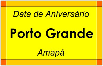 Data de Aniversário da Cidade Porto Grande