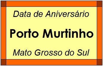 Data de Aniversário da Cidade Porto Murtinho