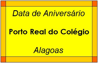 Data de Aniversário da Cidade Porto Real do Colégio