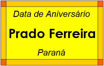 Data de Aniversário da Cidade Prado Ferreira