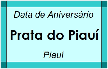 Data de Aniversário da Cidade Prata do Piauí