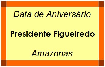 Data de Aniversário da Cidade Presidente Figueiredo