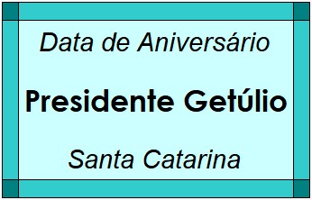 Data de Aniversário da Cidade Presidente Getúlio