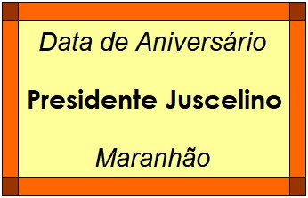 Data de Aniversário da Cidade Presidente Juscelino