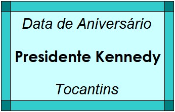 Data de Aniversário da Cidade Presidente Kennedy