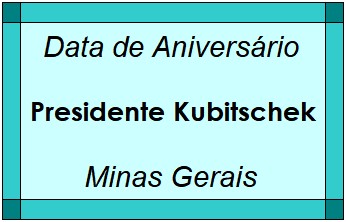 Data de Aniversário da Cidade Presidente Kubitschek