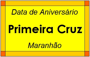 Data de Aniversário da Cidade Primeira Cruz