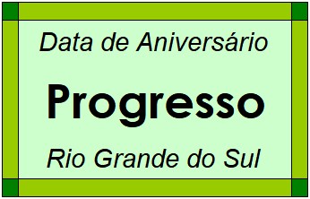 Data de Aniversário da Cidade Progresso