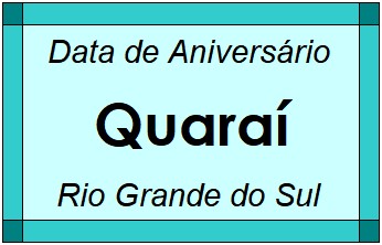 Data de Aniversário da Cidade Quaraí