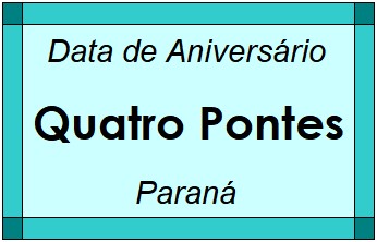 Data de Aniversário da Cidade Quatro Pontes