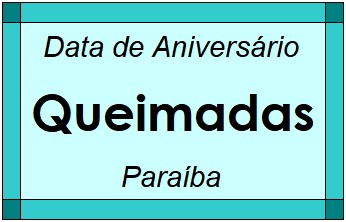 Data de Aniversário da Cidade Queimadas