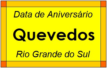 Data de Aniversário da Cidade Quevedos