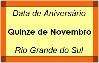 Data de Aniversário da Cidade Quinze de Novembro