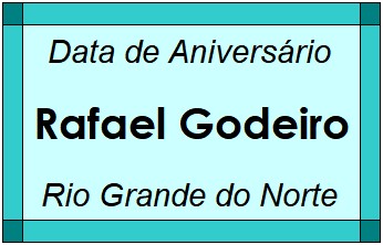 Data de Aniversário da Cidade Rafael Godeiro