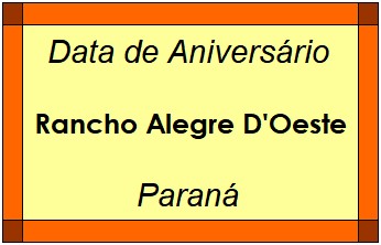 Data de Aniversário da Cidade Rancho Alegre D'Oeste