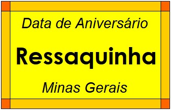 Data de Aniversário da Cidade Ressaquinha