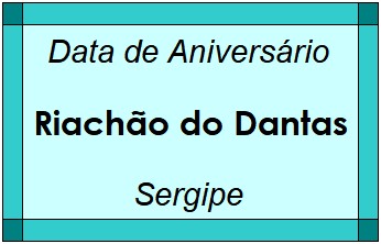 Data de Aniversário da Cidade Riachão do Dantas