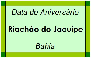 Data de Aniversário da Cidade Riachão do Jacuípe